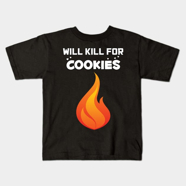 Will Kill For Cookies Kids T-Shirt by Twogargs